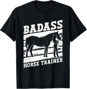 Badass Horse Trainer - Horse Trainer Horseback Equestrian T-Shirt