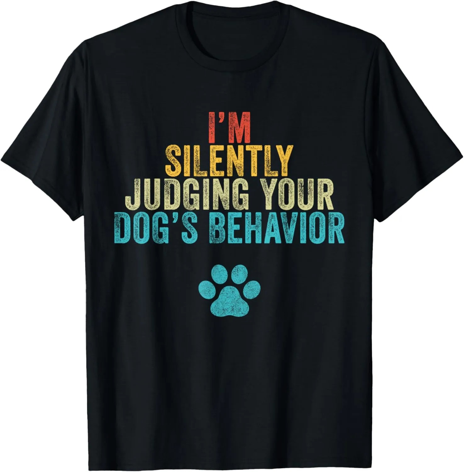 Funny Dog Trainer I'm Silently Judging Your Dog's Behaviour T-Shirt