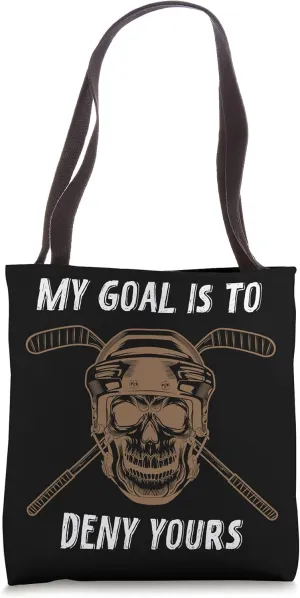My Goal Is To Deny Yours Goal Keeper Skull Ice Hockey Tote Bag