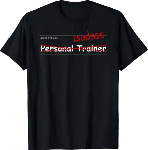 Personal Trainer Shirt Funny Gift - Job Title: Badass