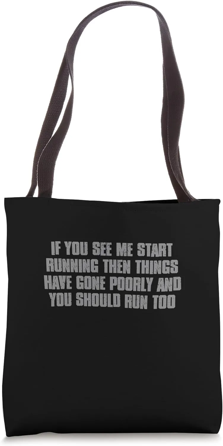 "IF I'M SEEN RUNNING THEN YOU SHOULD TOO" Funny Tote Bag