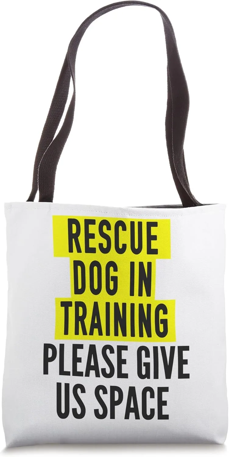 Rescue Dog In Training Design & Reactive Dog Owners Tote Bag