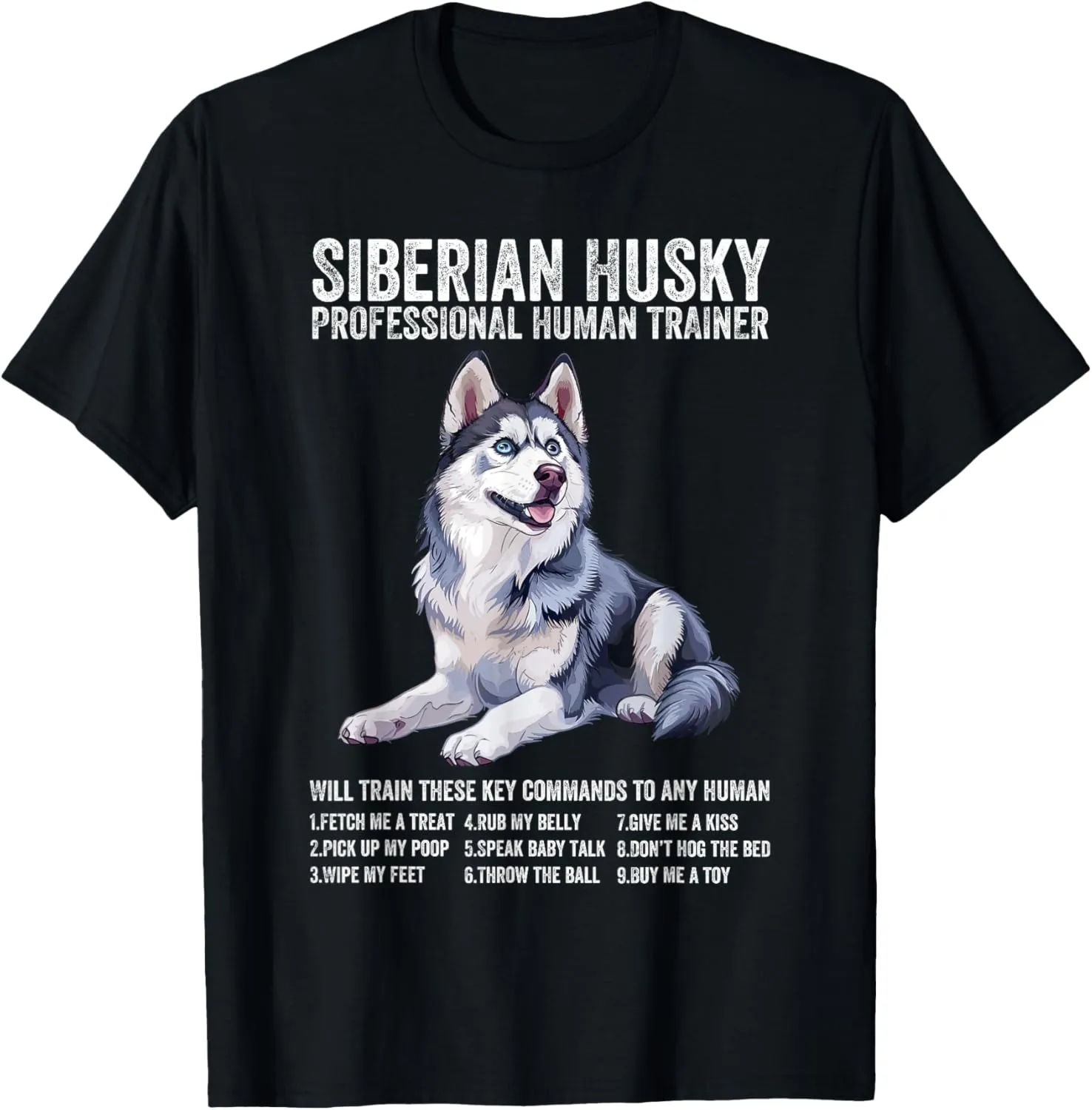 Siberian Husky Professional Human Trainer Siberian Husky Dog T-Shirt