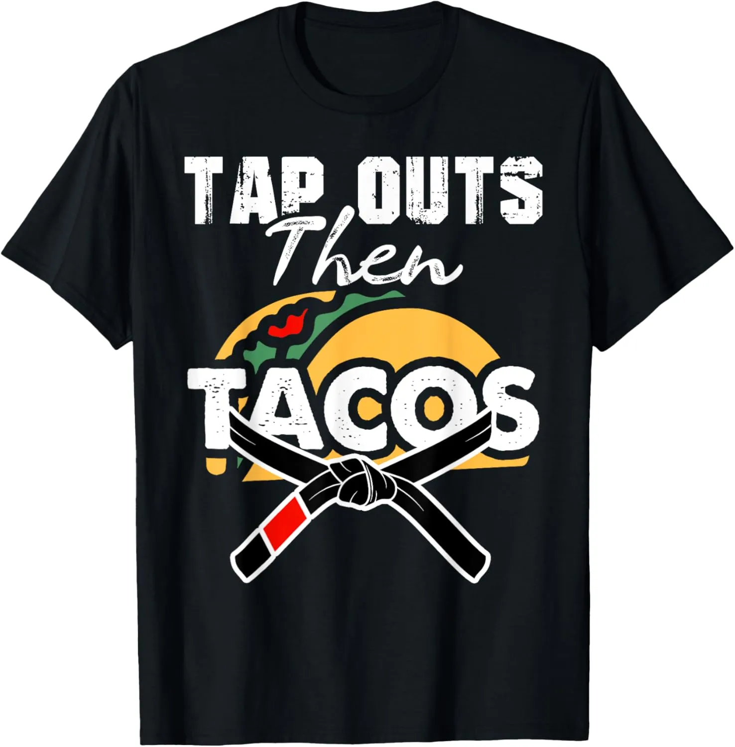 Tap Outs Then Tacos Funny Brazilian BJJ Jiu Jitsu Lover T-Shirt
