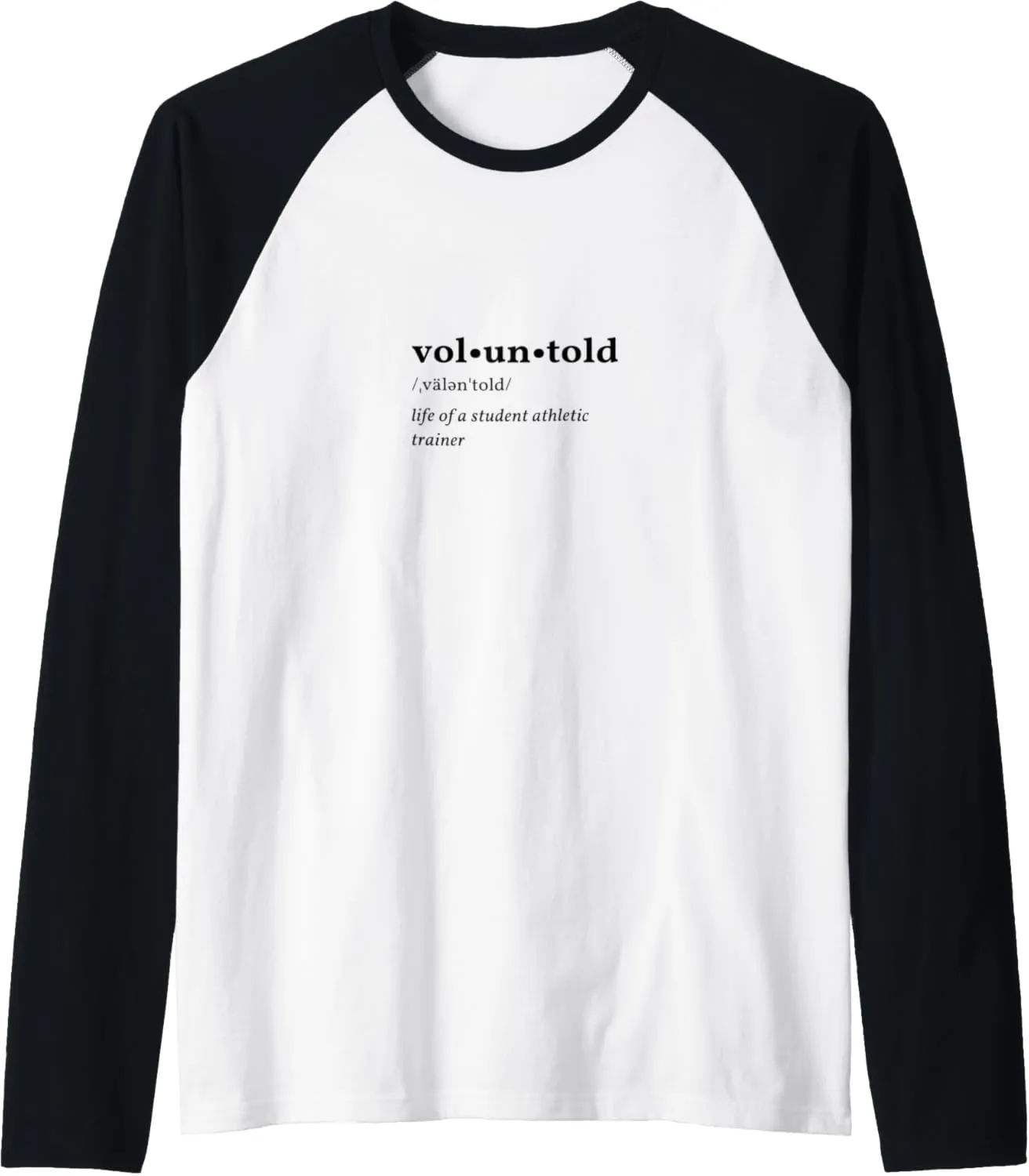 Voluntold The Life of a Student Athletic Trainer Raglan Baseball Tee