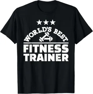 World's best fitness trainer T-Shirt